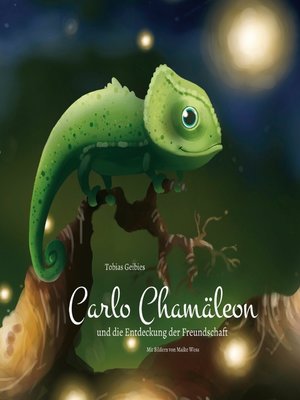 cover image of Carlo Chamäleon und die Entdeckung der Freundschaft